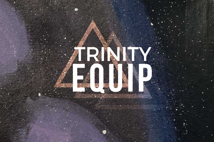 Trinity Equip